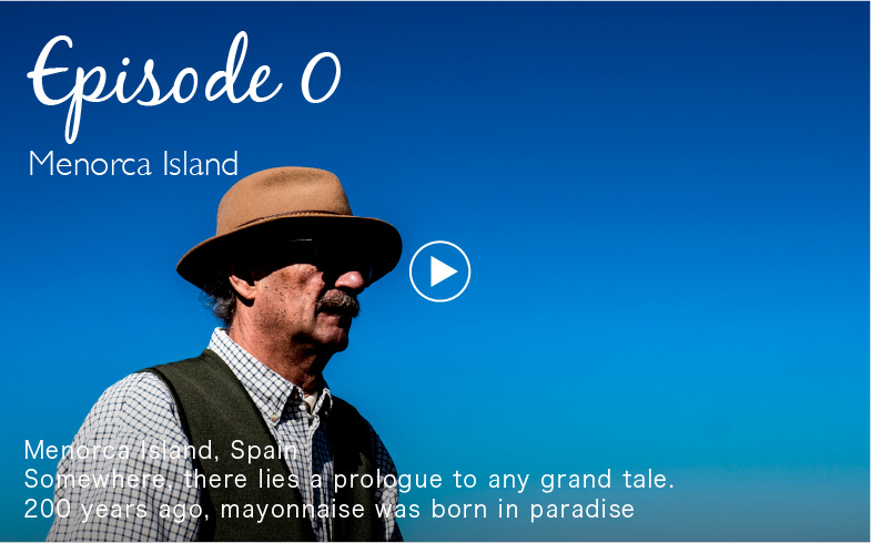 Menorca Island, Spain Somewhere, there lies a prologue to any grand tale.200 years ago, mayonnaise was born in paradise.